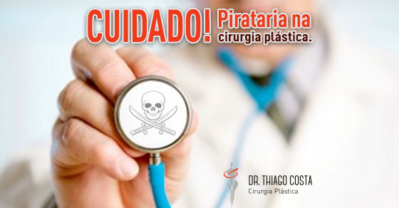 Pirataria Na Cirurgia PlÃ¡stica. Cuidado!